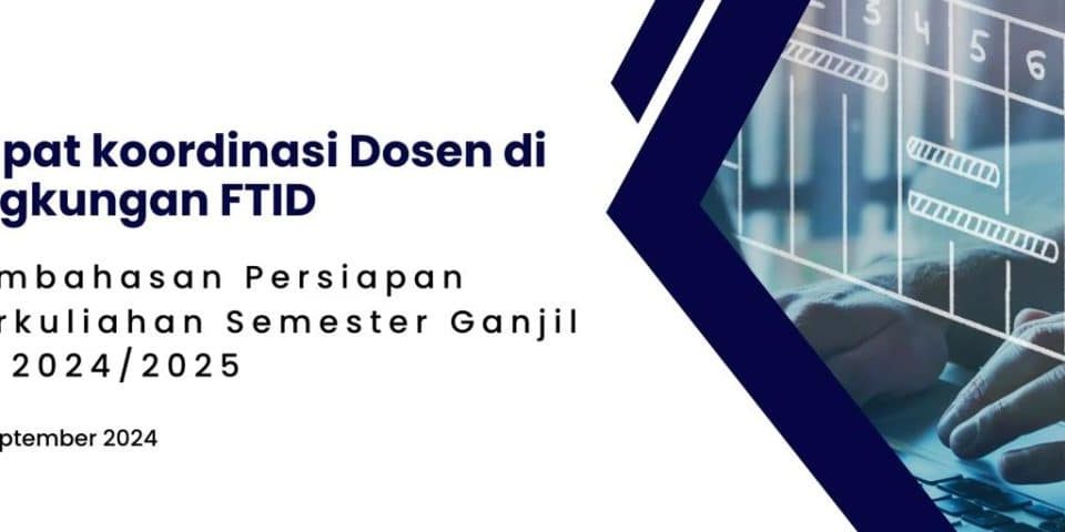 Rapat Koordinasi Fakultas Teknologi Industri: Persiapan Semester Ganjil Tahun Akademik 2024/2025