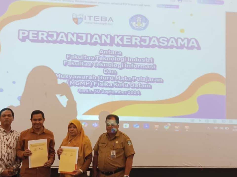 Fakultas Teknologi Informasi dan Fakultas Teknologi Industri ITEBA Tandatangani MOA dengan MGMP Fisika Kota Batam