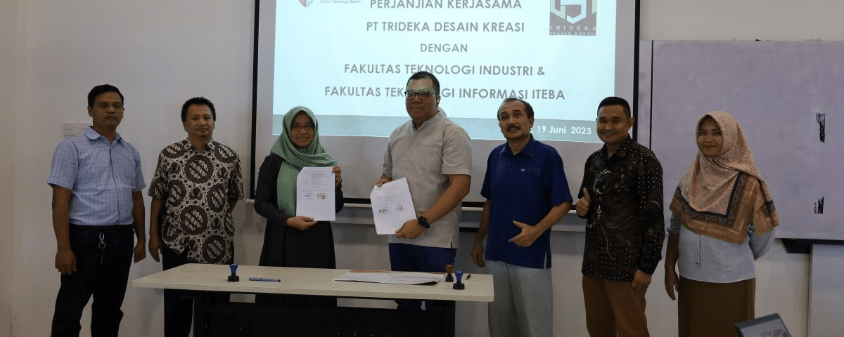 Fakultas Teknologi Industri & Teknologi Informasi ITEBA Teken Perjanjian Kerja Sama dengan PT Trideka Desain Kreasi untuk Program Magang Mahasiswa